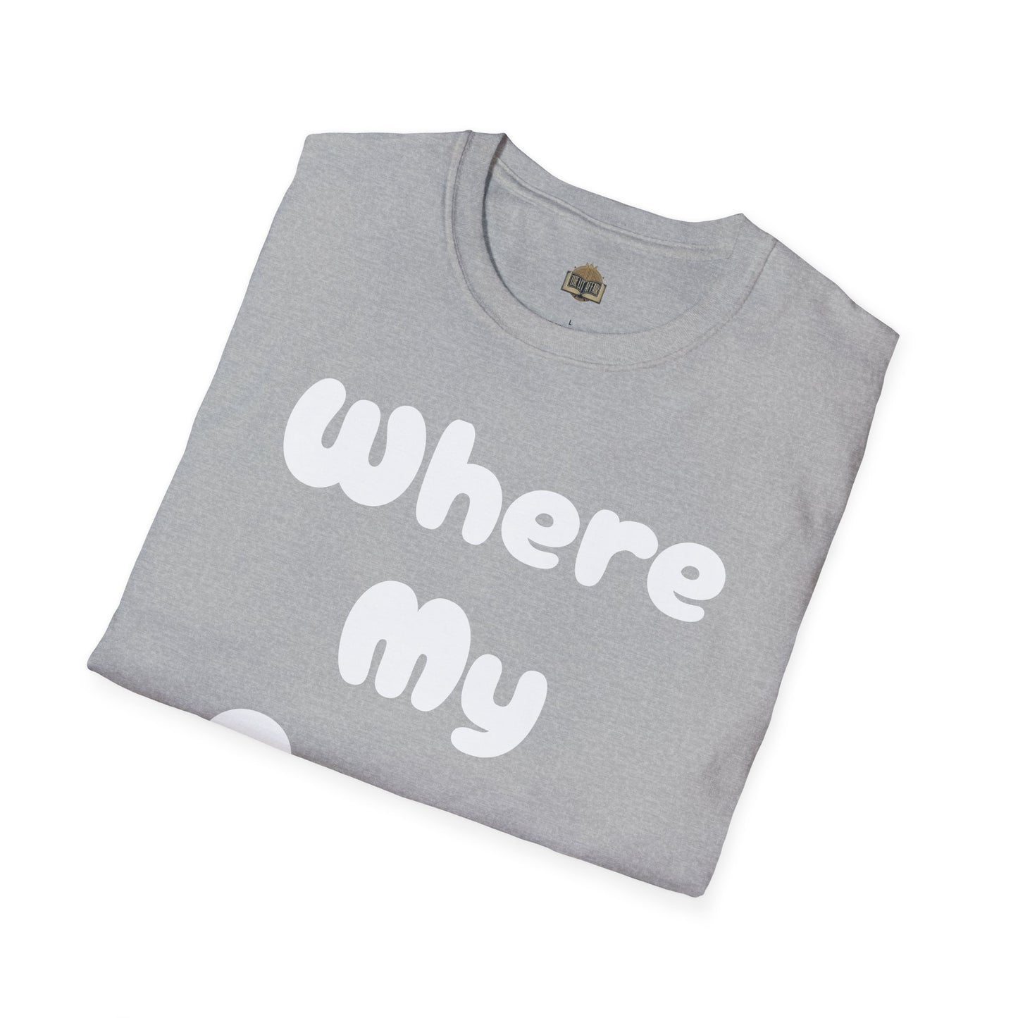 Where my Prose at? Unisex Softstyle T-Shirt