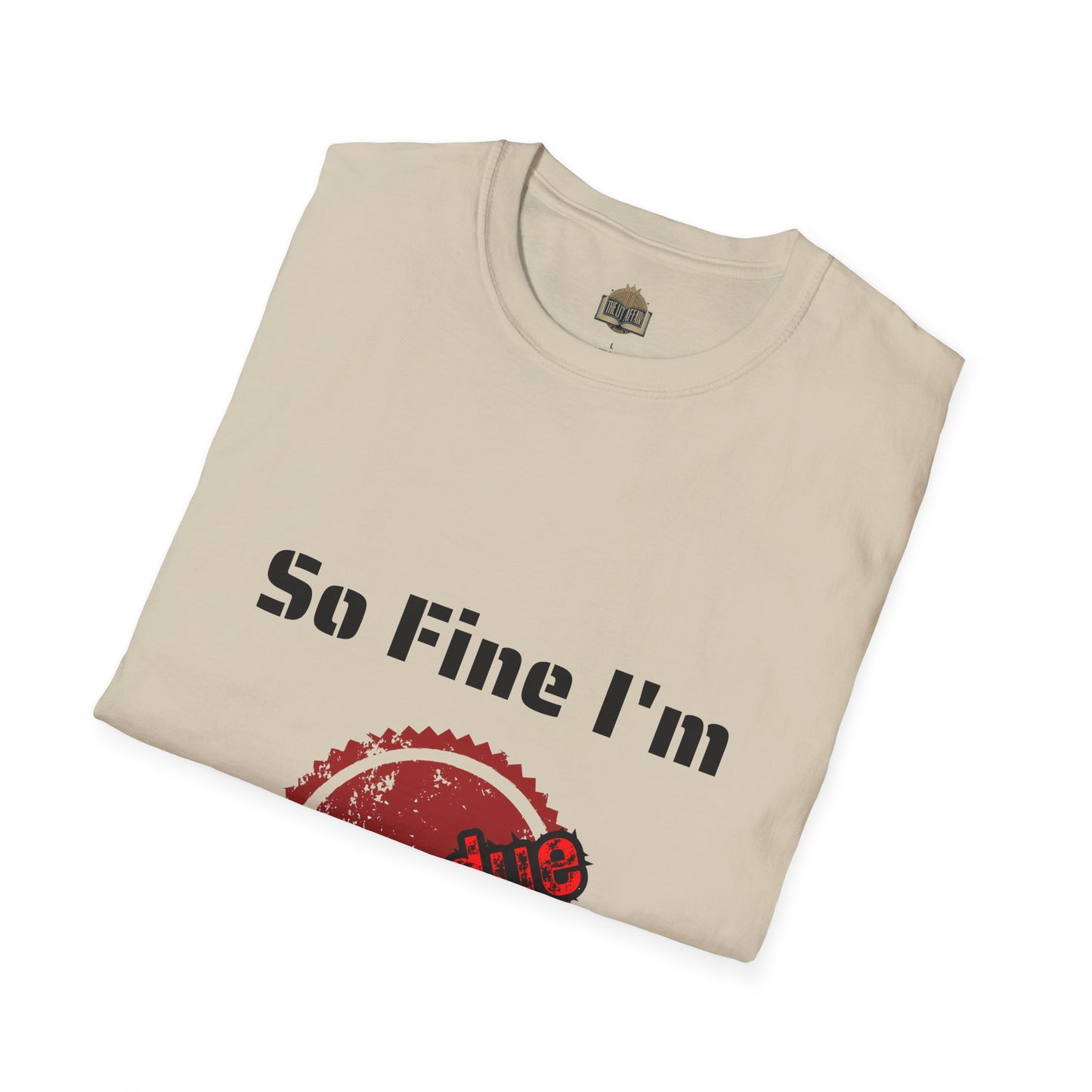 So Fine I'm Overdue Unisex Softstyle T-Shirt