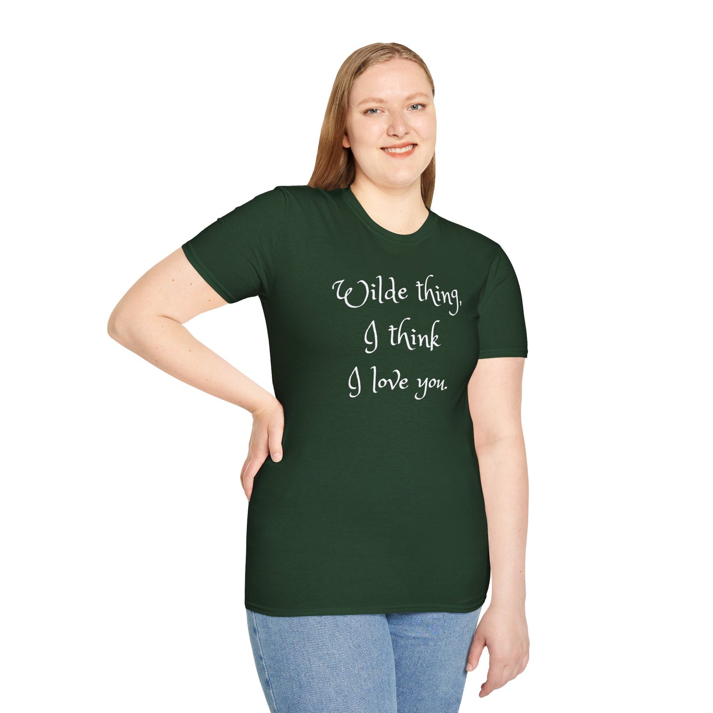 Wilde Thing, I think I love you Unisex Softstyle T-Shirt