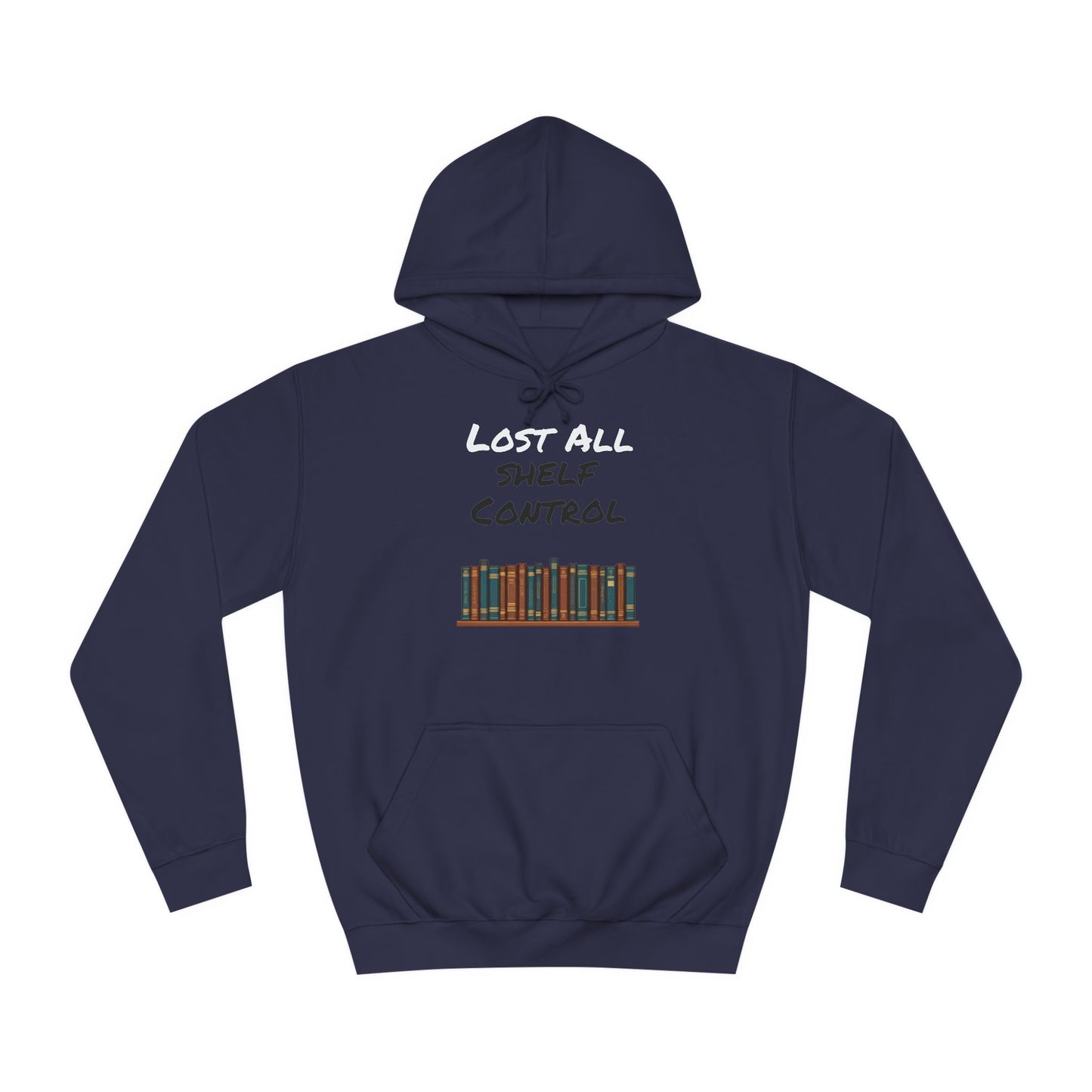 Lost all Shelf Control Unisex College Hoodie