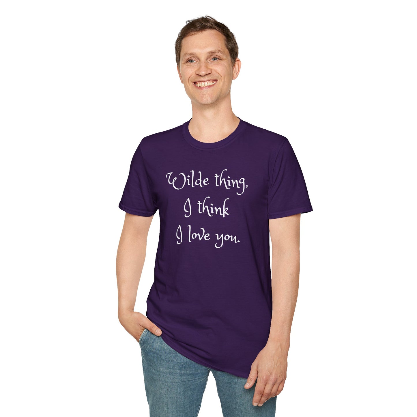 Wilde Thing, I think I love you Unisex Softstyle T-Shirt