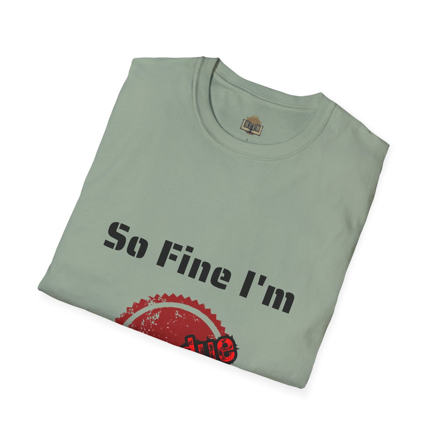 So Fine I'm Overdue Unisex Softstyle T-Shirt