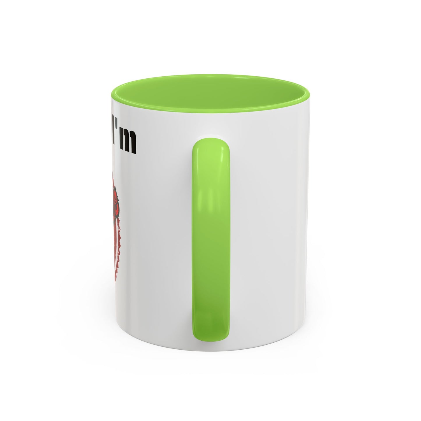 So Fine I'm overdue Colorful Mugs (11oz, 15oz)