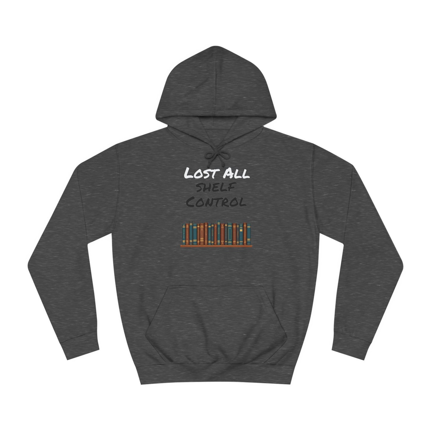 Lost all Shelf Control Unisex College Hoodie