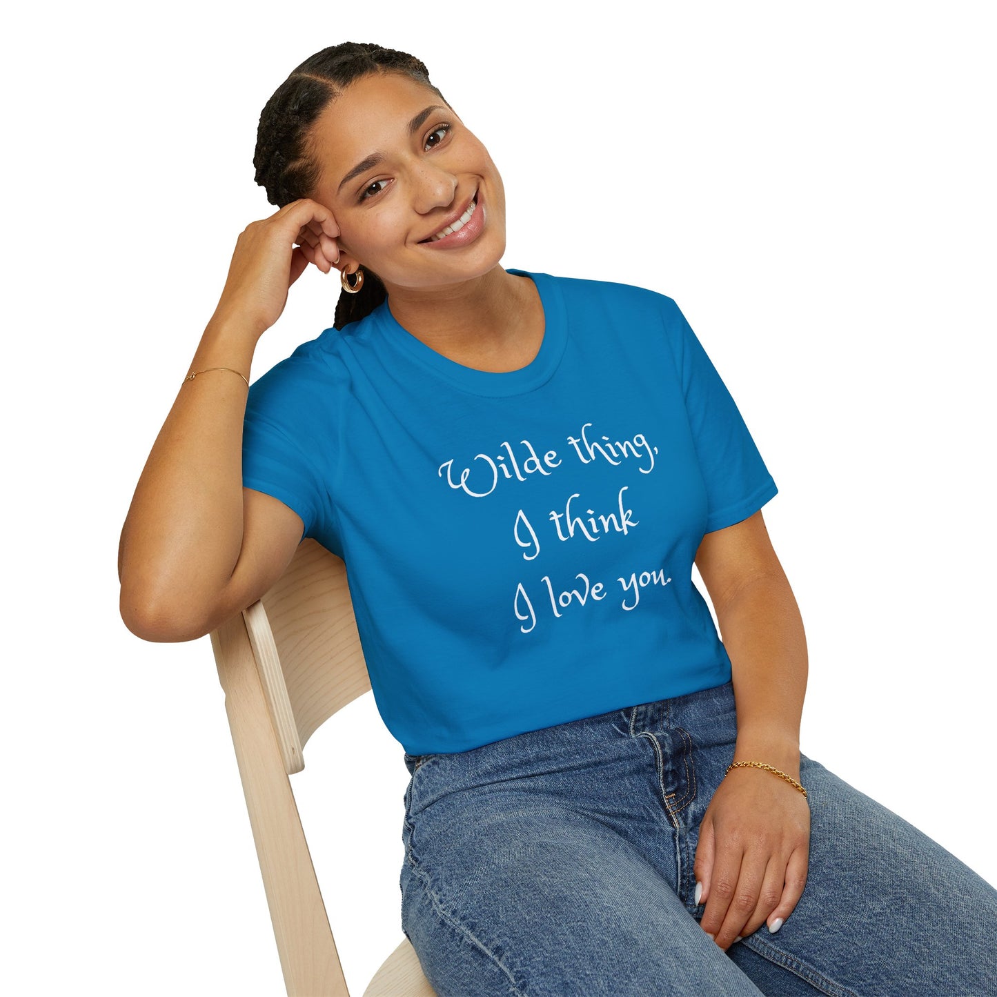 Wilde Thing, I think I love you Unisex Softstyle T-Shirt