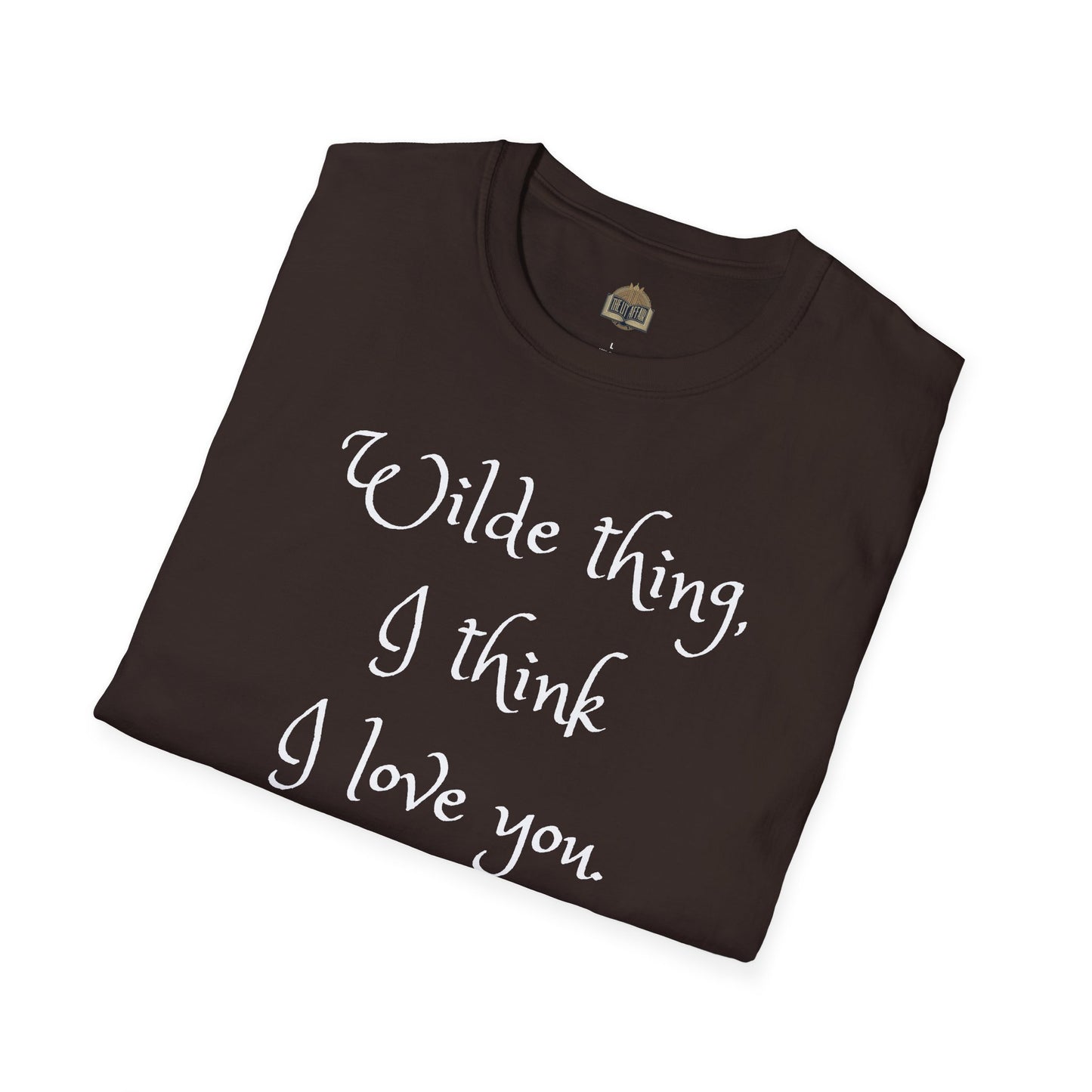 Wilde Thing, I think I love you Unisex Softstyle T-Shirt