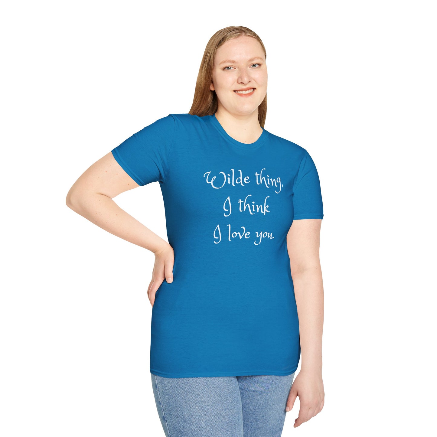 Wilde Thing, I think I love you Unisex Softstyle T-Shirt