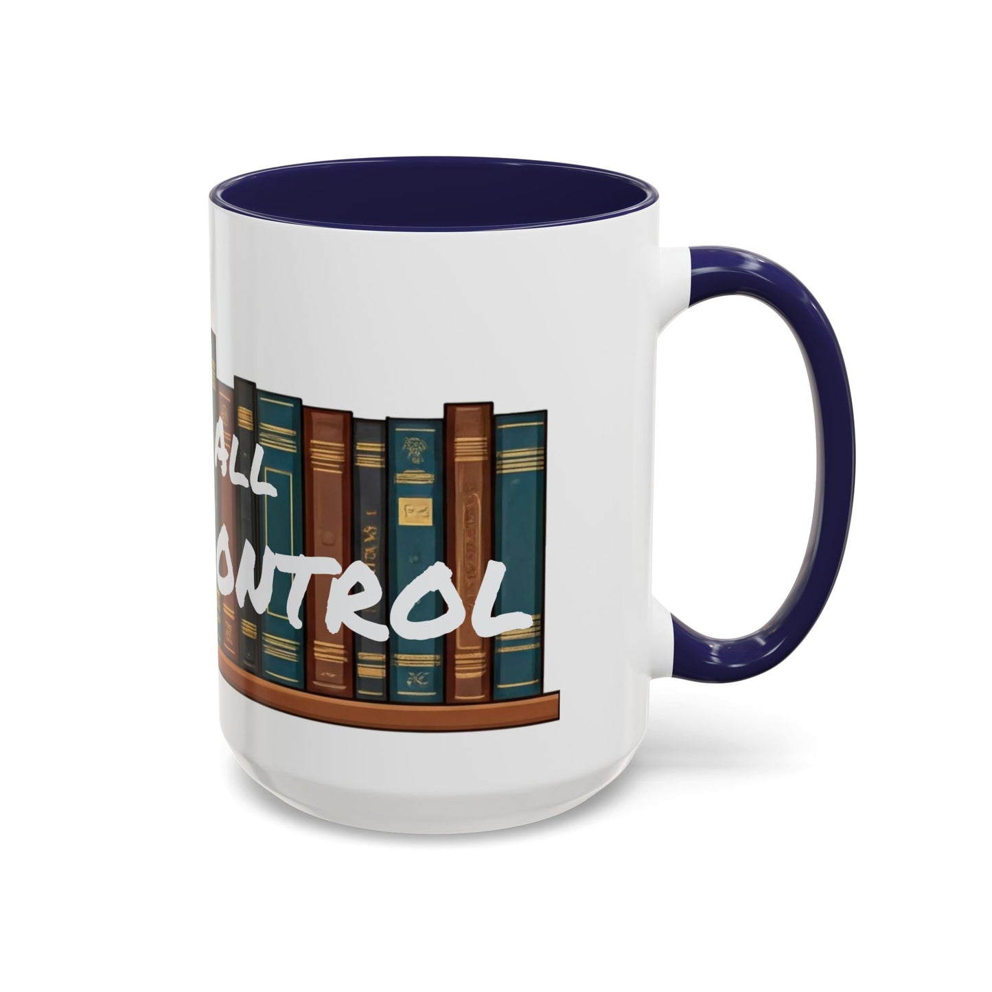 Lost All Shelf Control Coffee Mug (11, 15oz)
