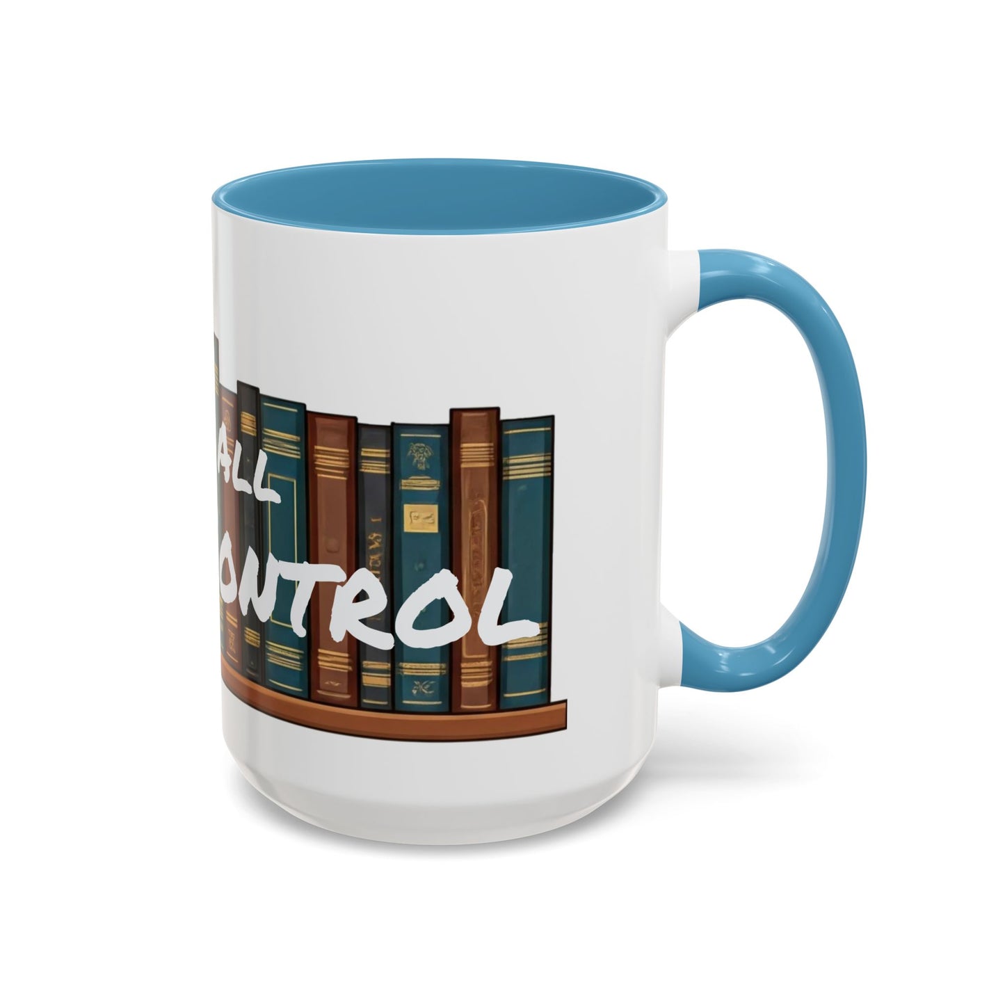 Lost All Shelf Control Coffee Mug (11, 15oz)