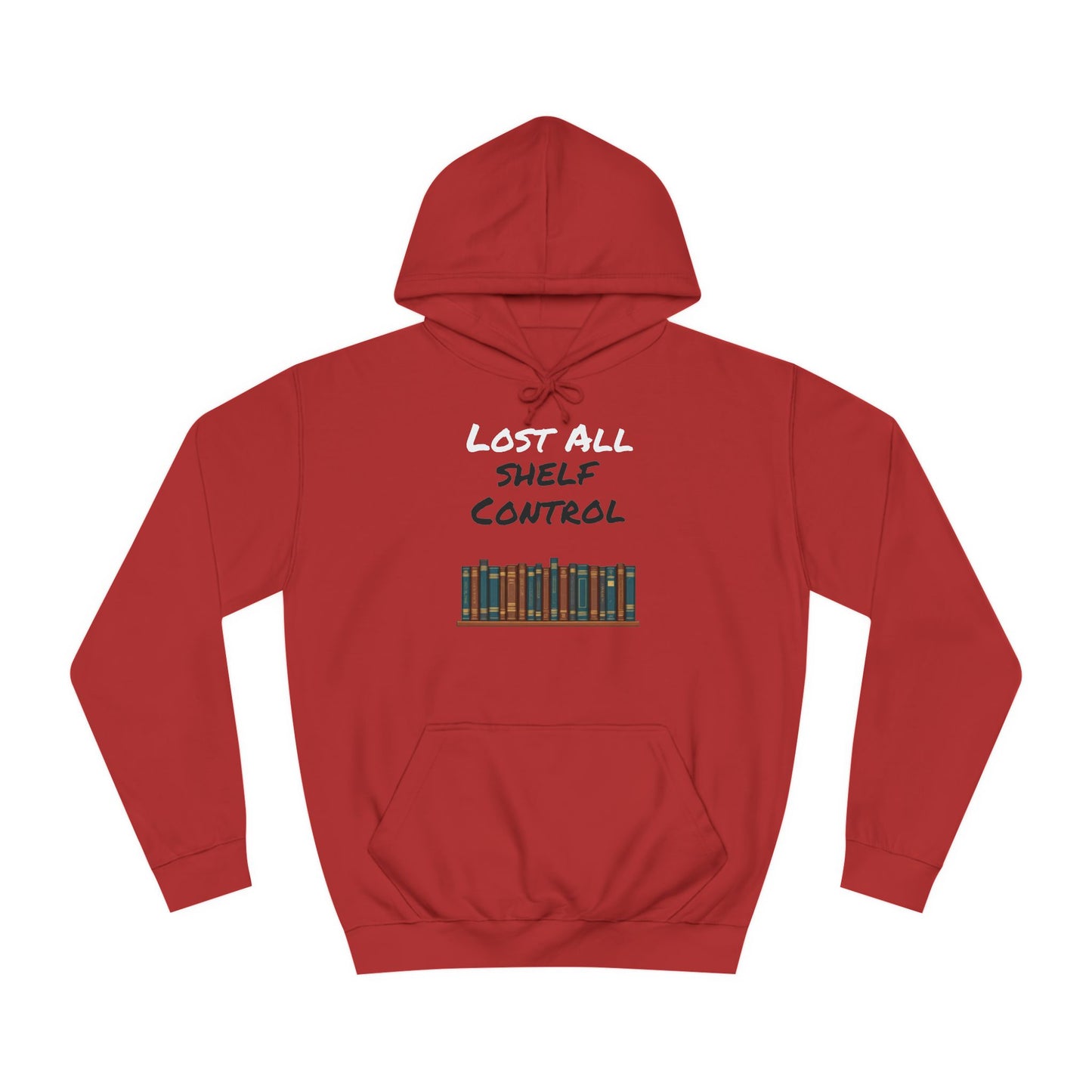 Lost all Shelf Control Unisex College Hoodie