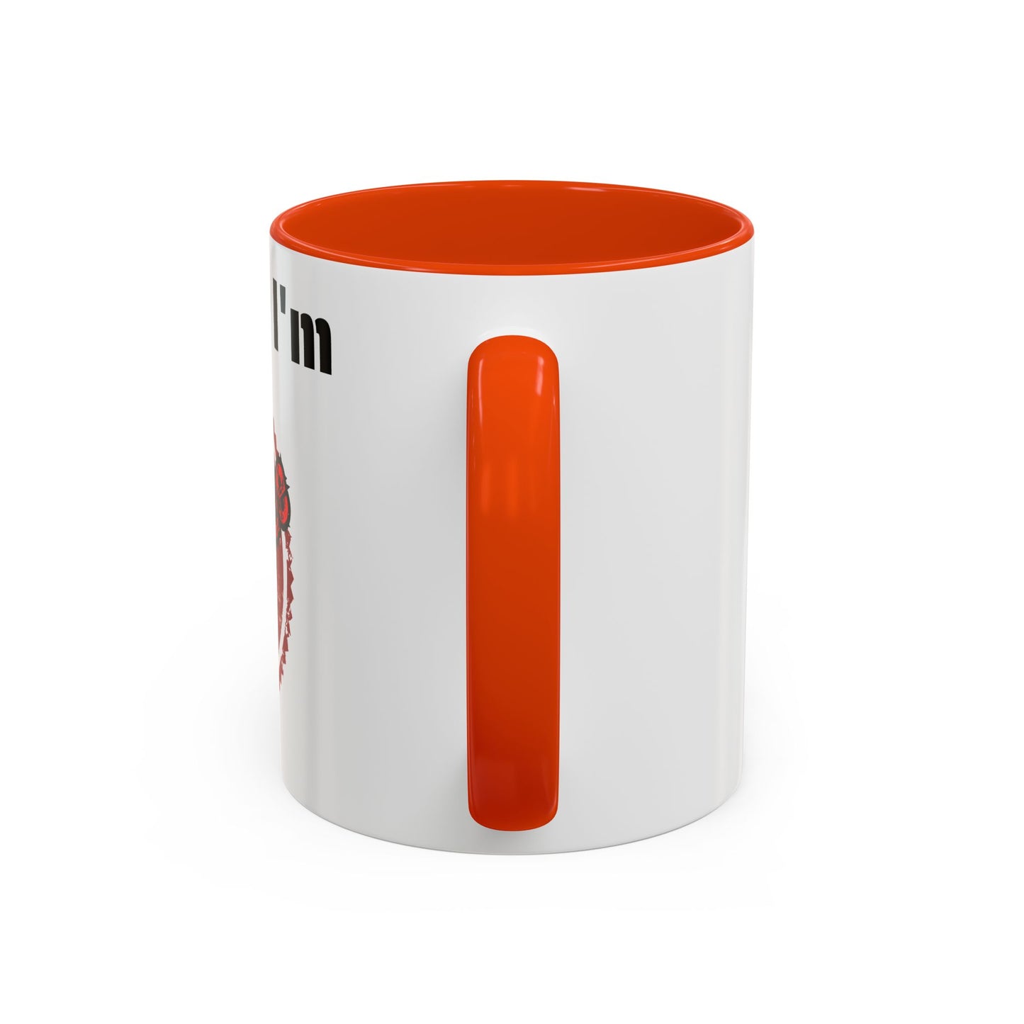 So Fine I'm overdue Colorful Mugs (11oz, 15oz)