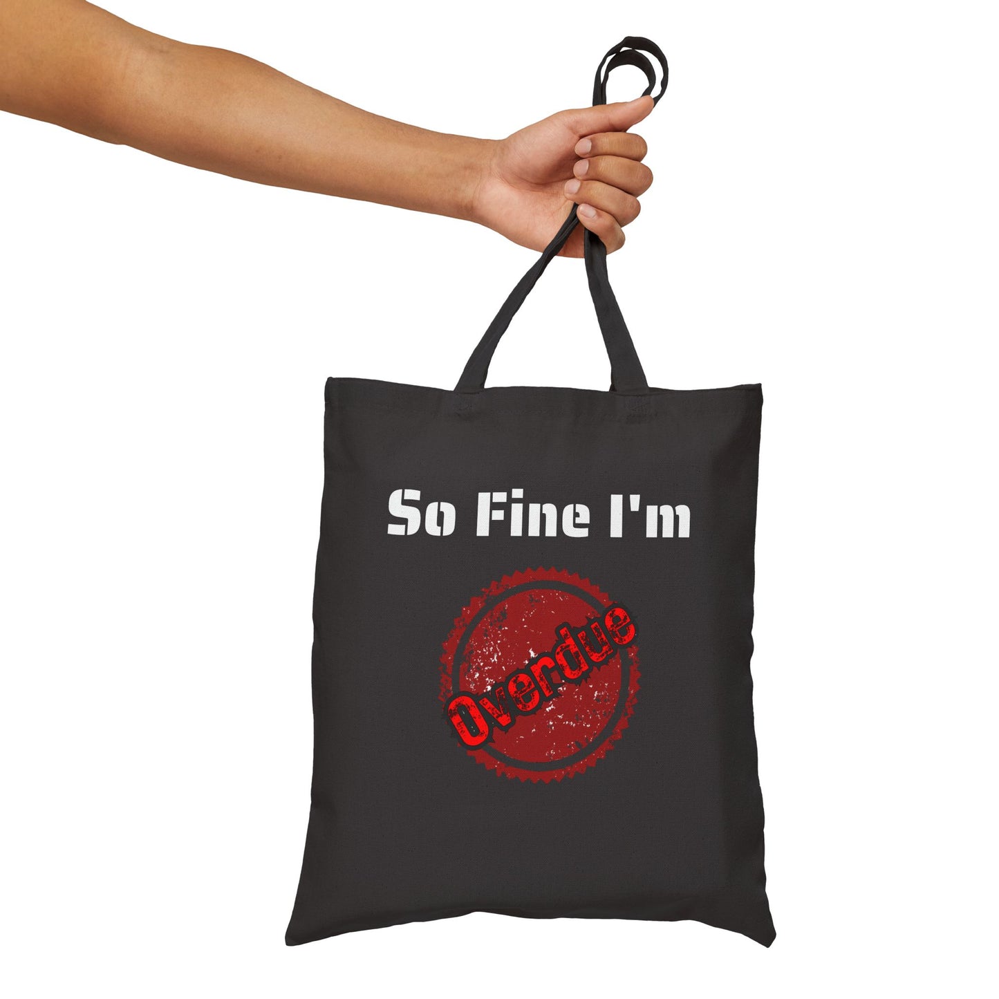 So fine I'm Overdue Cotton Canvas Tote Bag