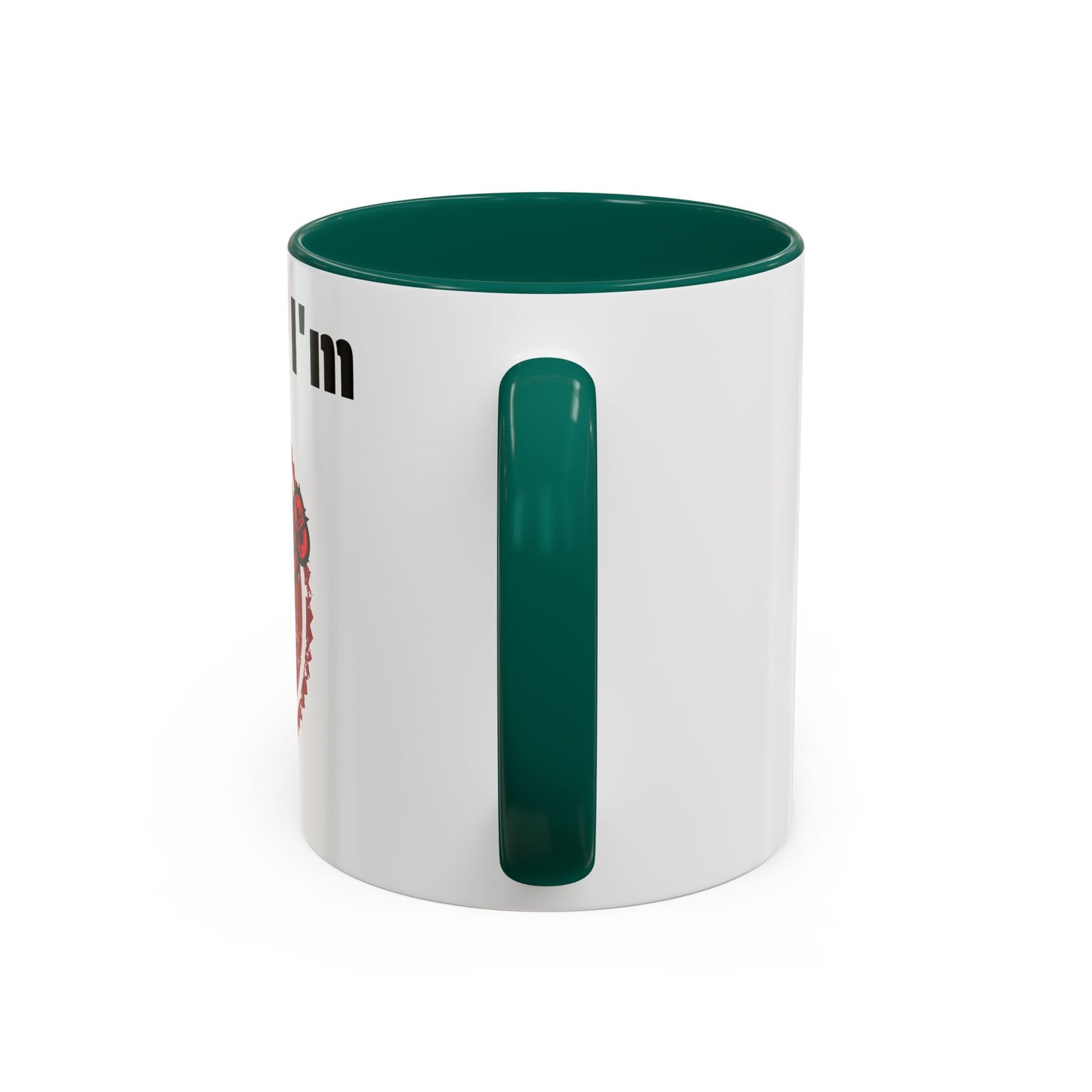 So Fine I'm overdue Colorful Mugs (11oz, 15oz)