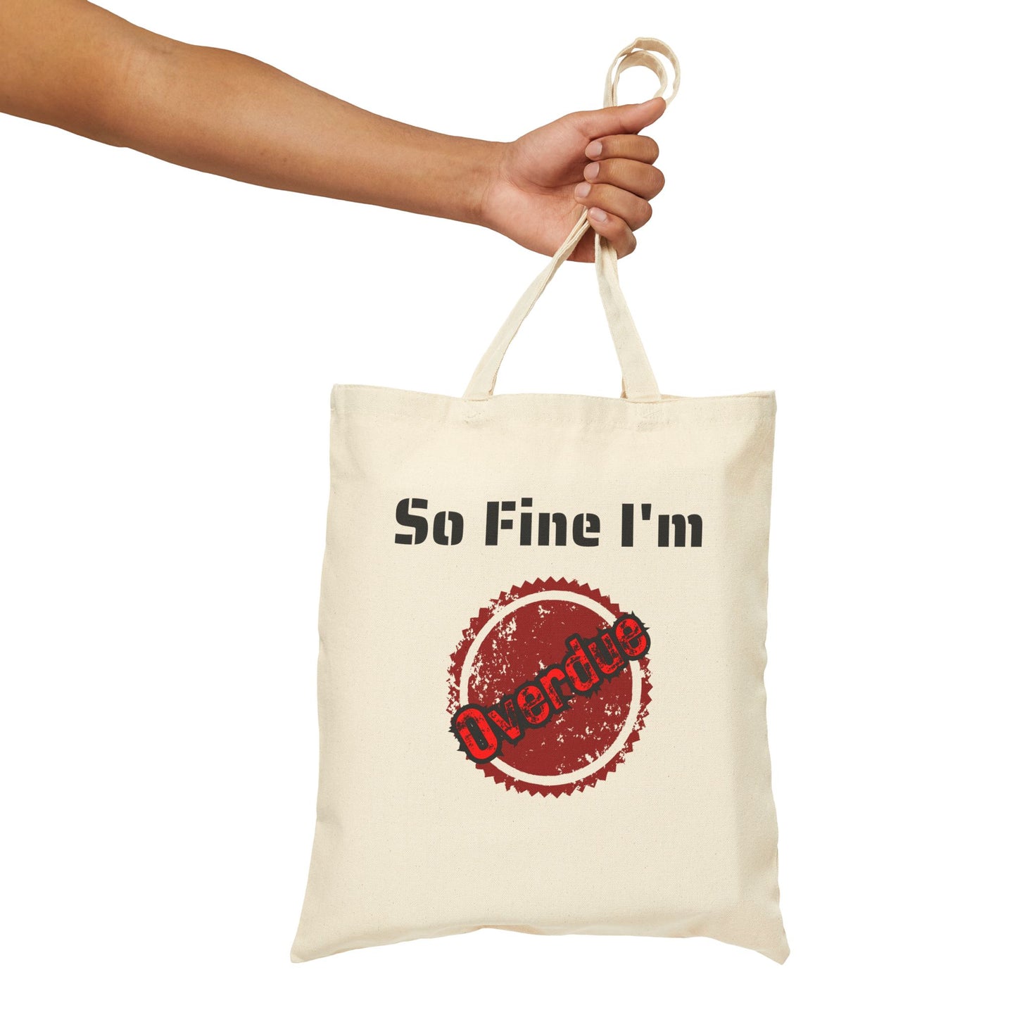 So fine I'm Overdue Cotton Canvas Tote Bag
