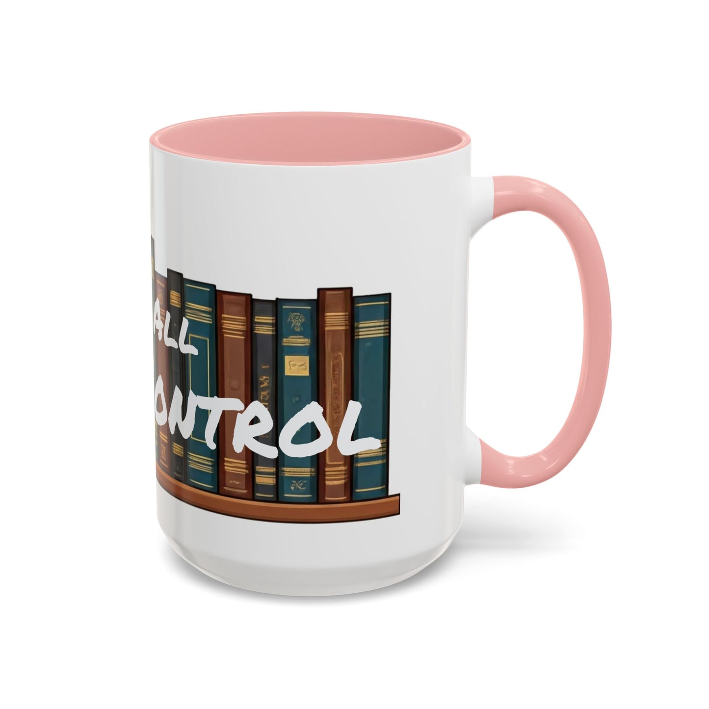 Lost All Shelf Control Coffee Mug (11, 15oz)