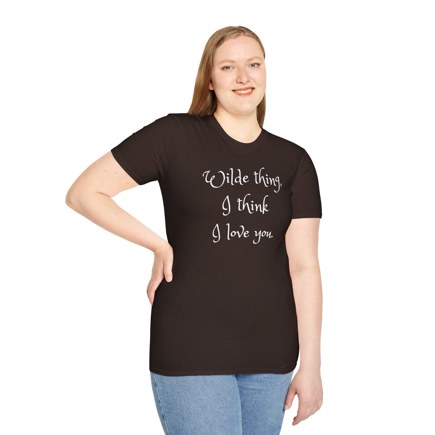 Wilde Thing, I think I love you Unisex Softstyle T-Shirt