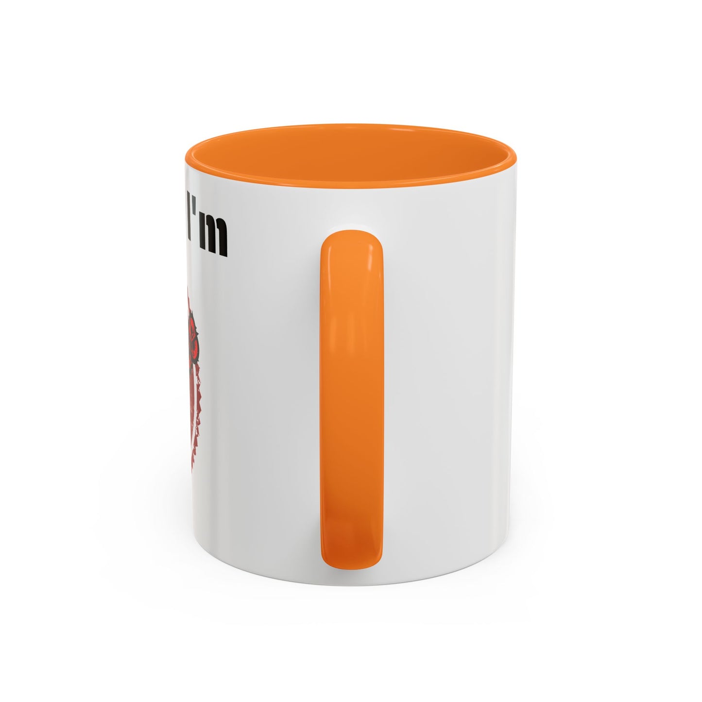 So Fine I'm overdue Colorful Mugs (11oz, 15oz)