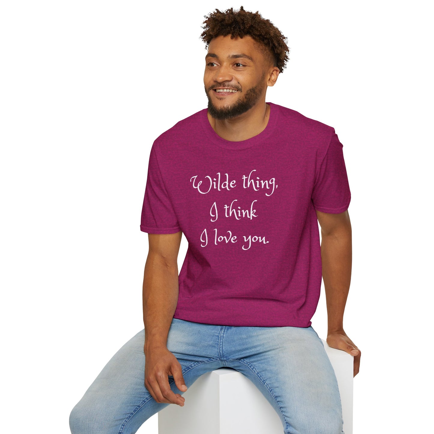 Wilde Thing, I think I love you Unisex Softstyle T-Shirt