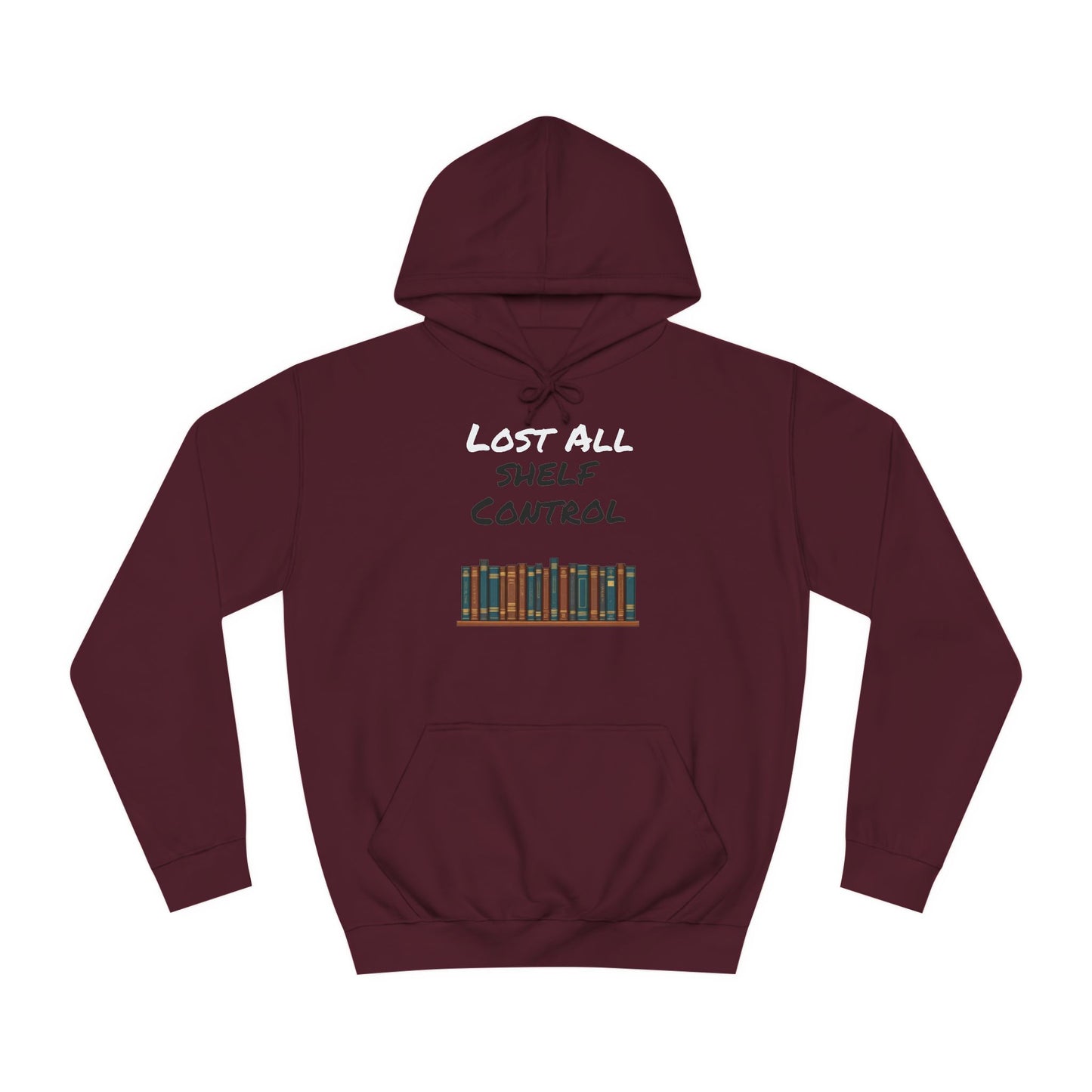 Lost all Shelf Control Unisex College Hoodie