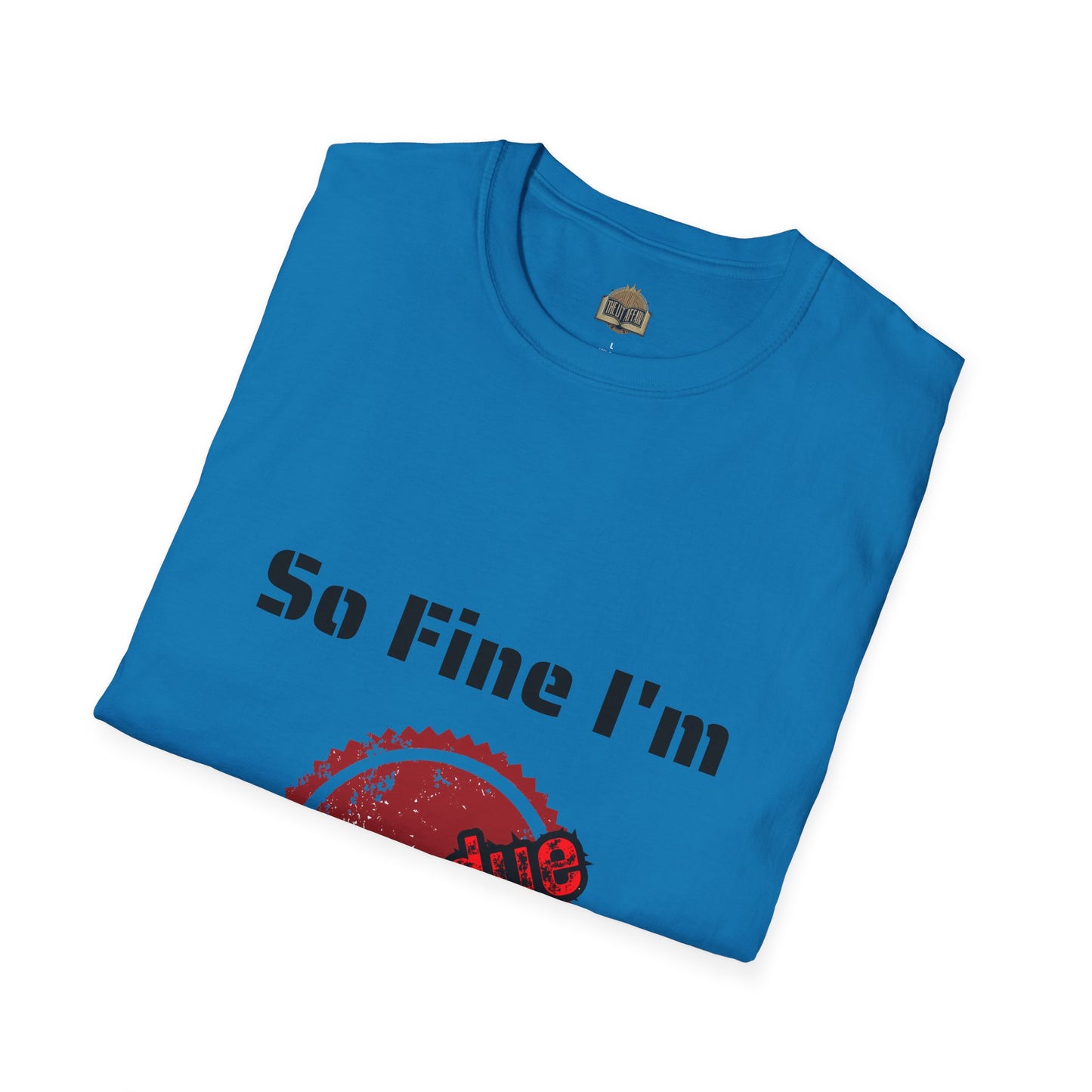 So Fine I'm Overdue Unisex Softstyle T-Shirt
