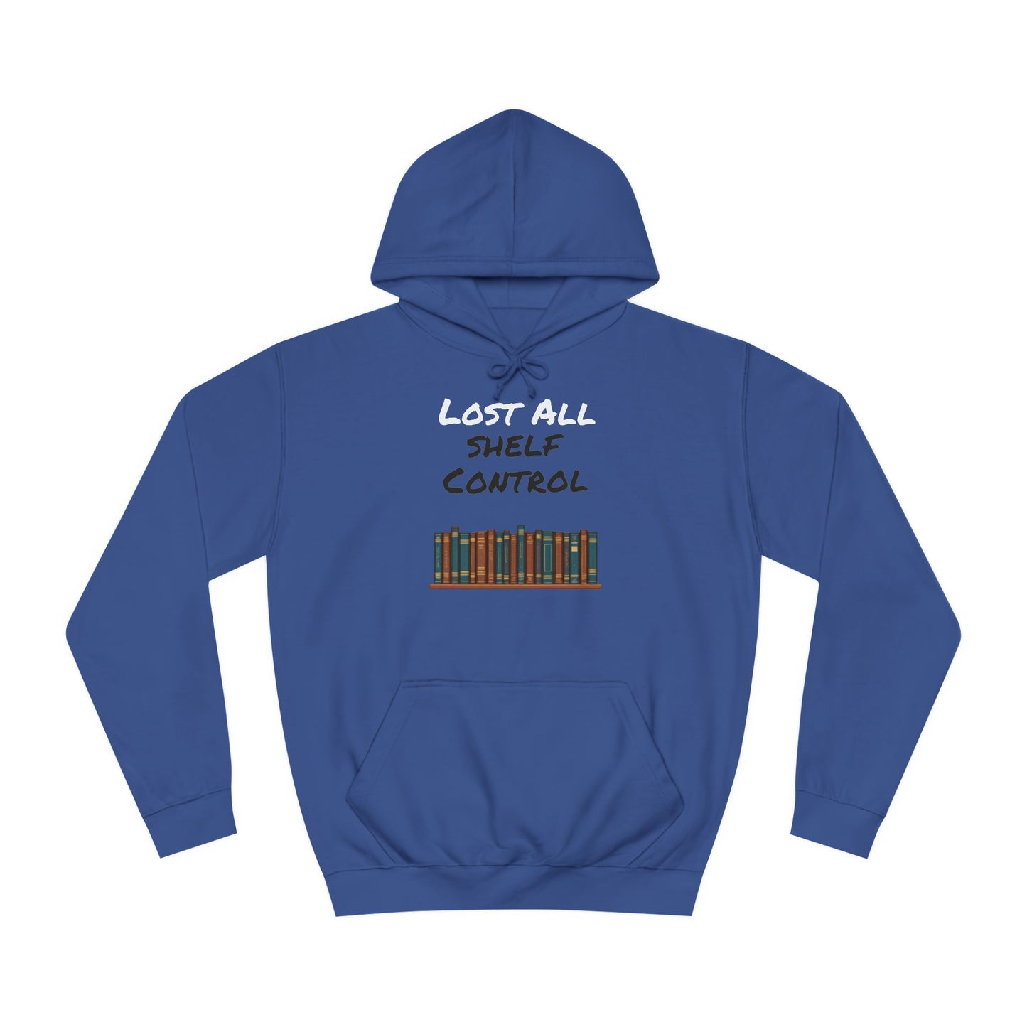 Lost all Shelf Control Unisex College Hoodie