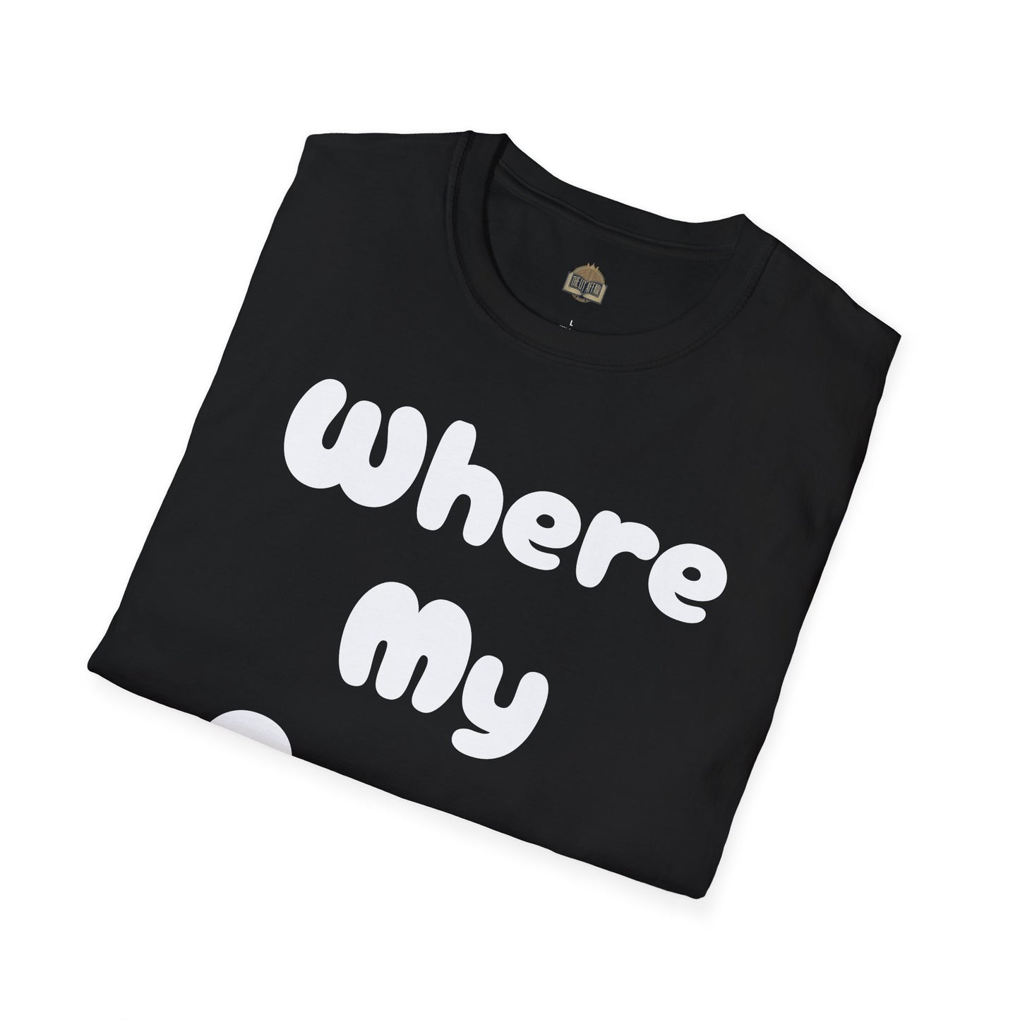 Where my Prose at? Unisex Softstyle T-Shirt