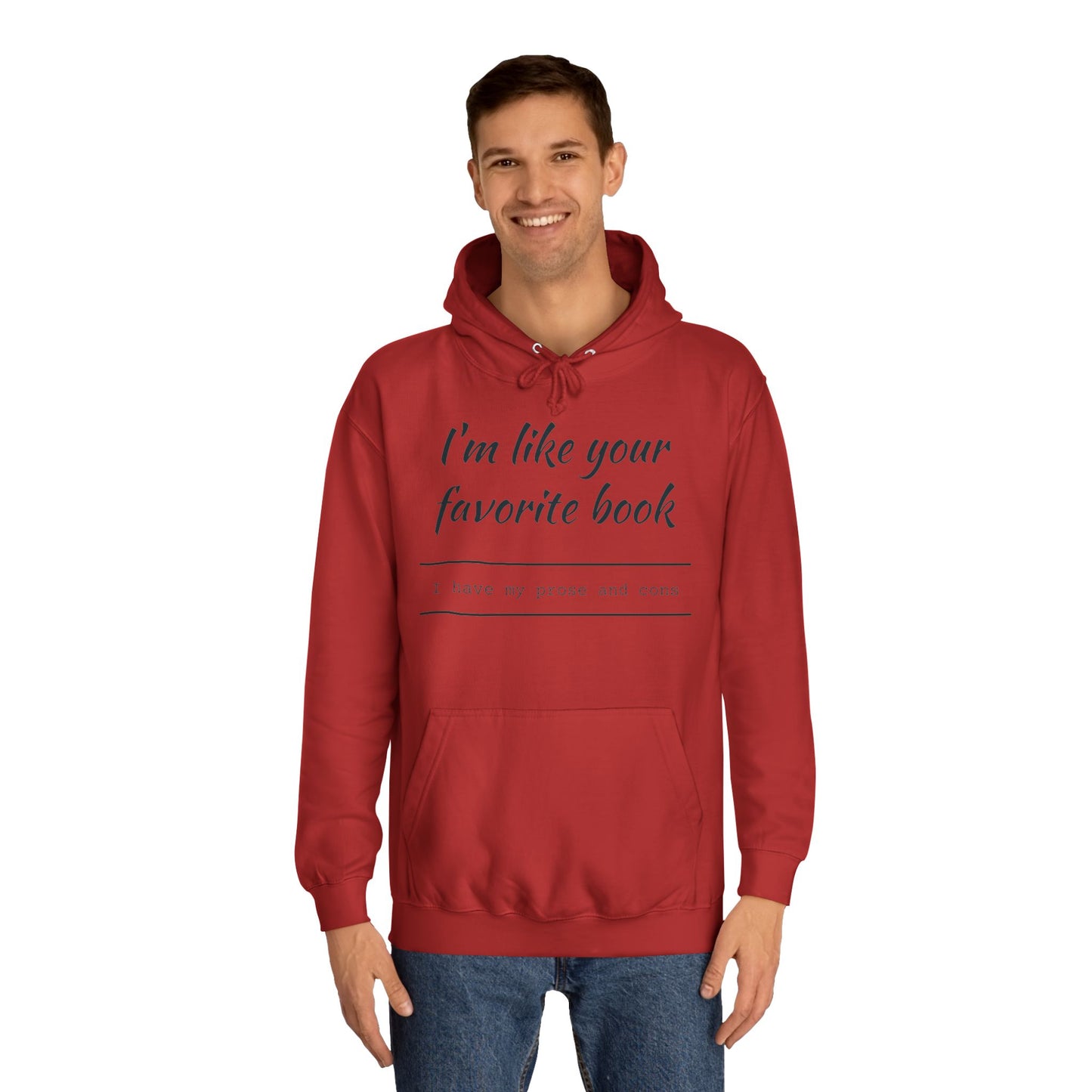 I'm Like Your Favorite Book Unisex College Hoodie