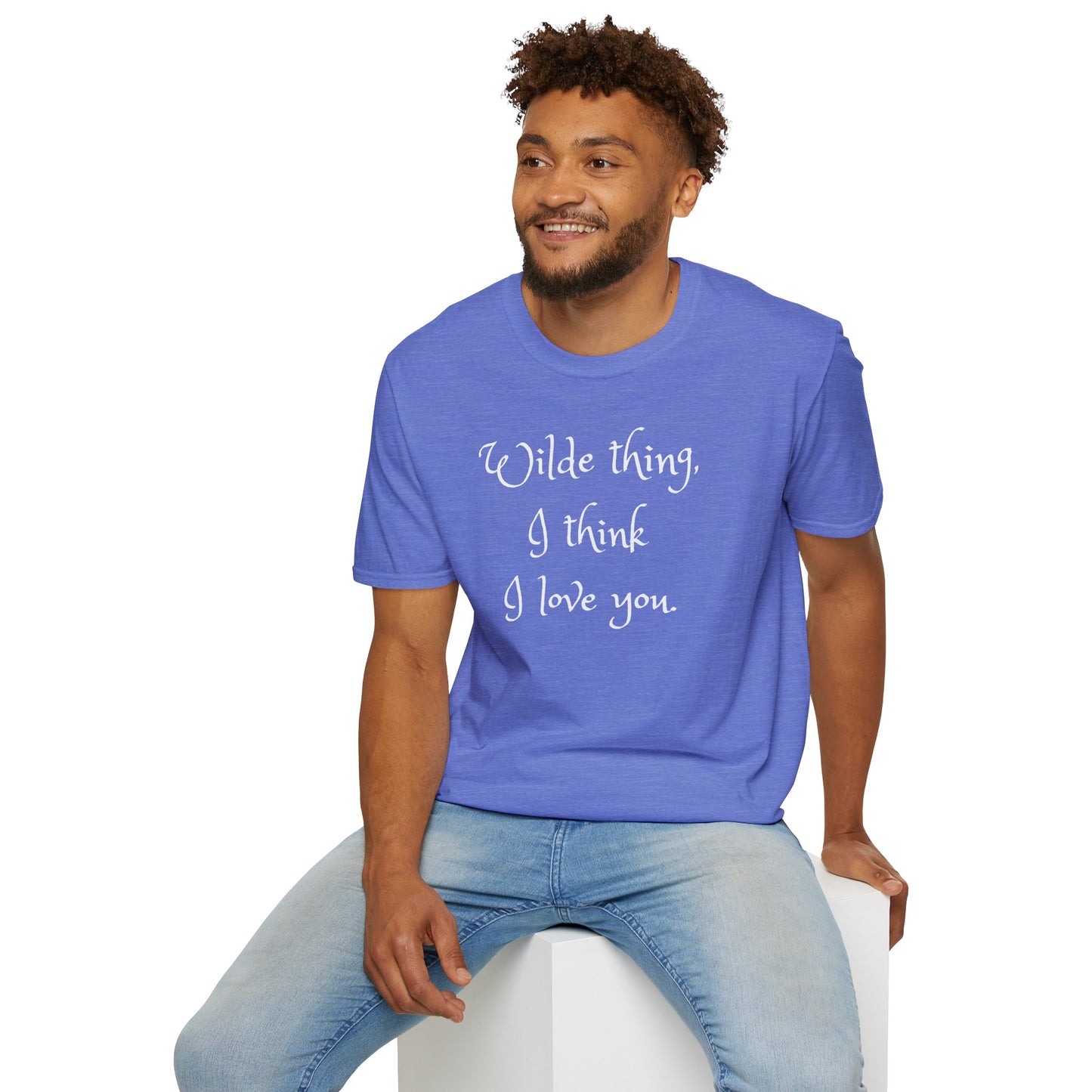 Wilde Thing, I think I love you Unisex Softstyle T-Shirt