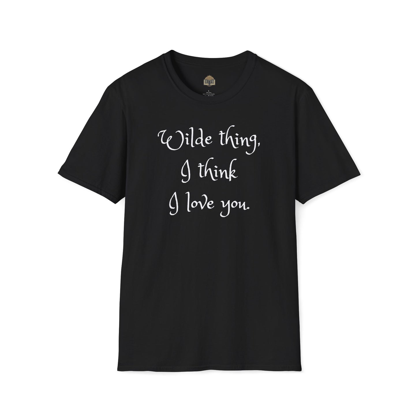 Wilde Thing, I think I love you Unisex Softstyle T-Shirt