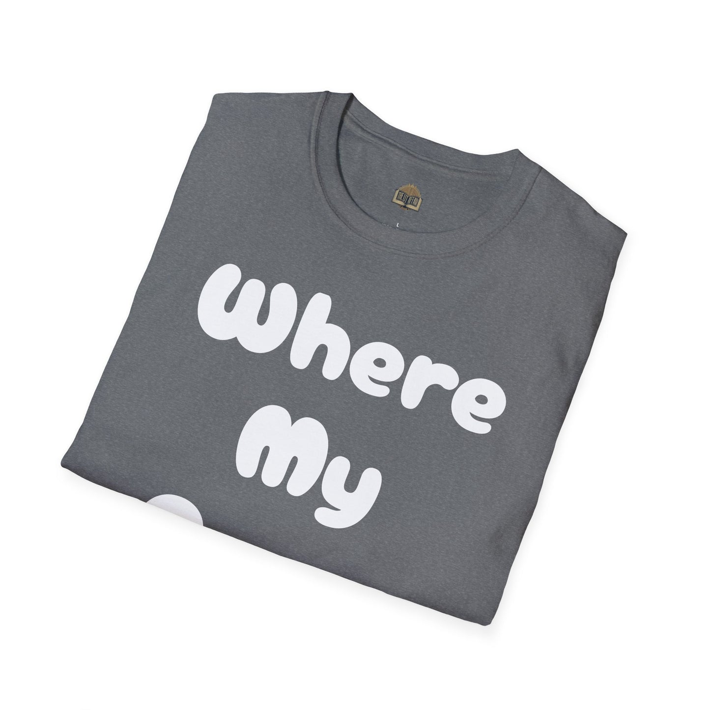 Where my Prose at? Unisex Softstyle T-Shirt