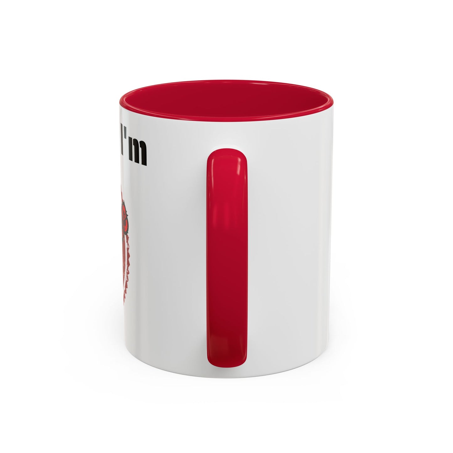 So Fine I'm overdue Colorful Mugs (11oz, 15oz)