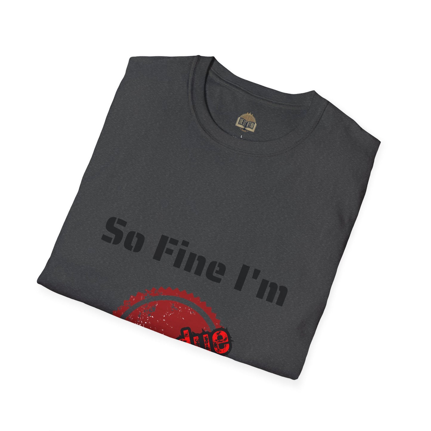 So Fine I'm Overdue Unisex Softstyle T-Shirt