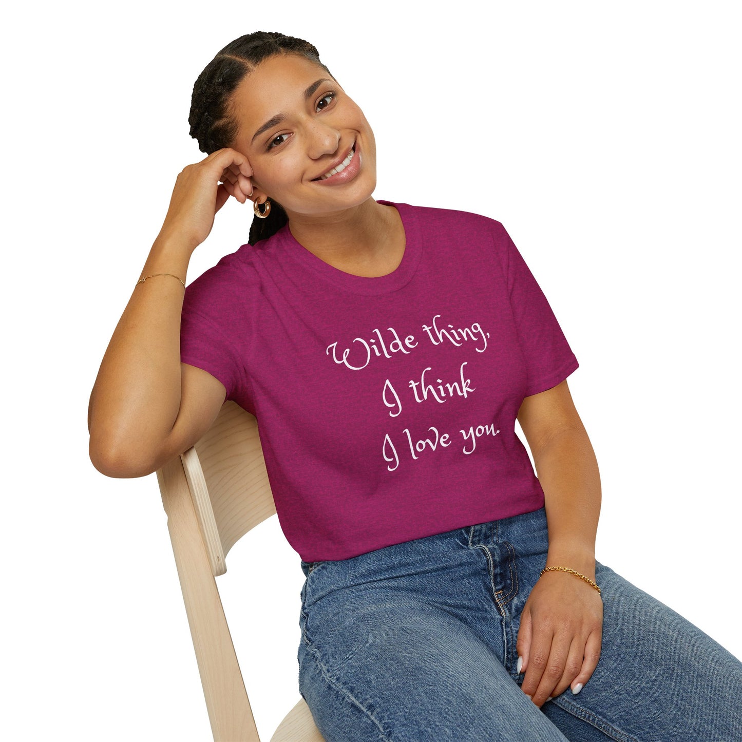 Wilde Thing, I think I love you Unisex Softstyle T-Shirt