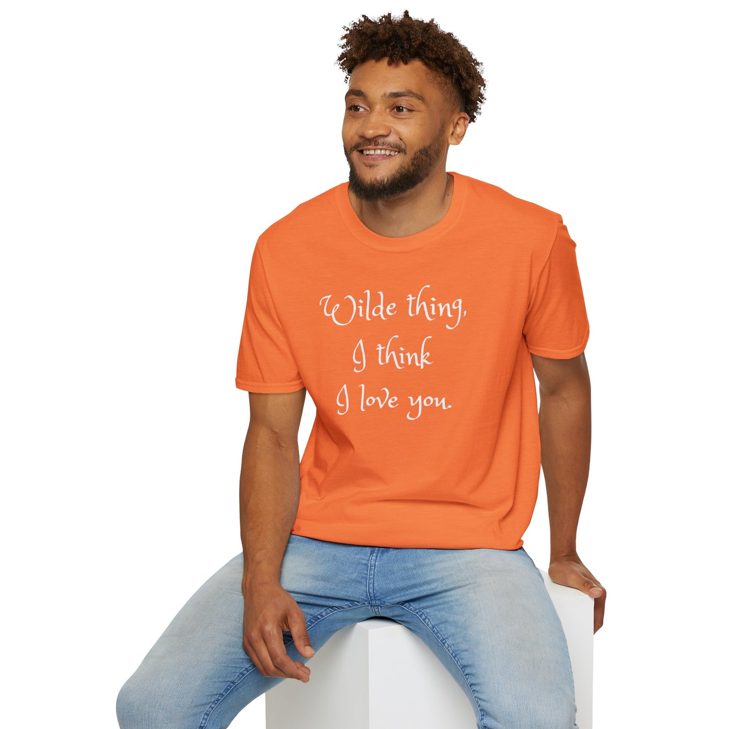 Wilde Thing, I think I love you Unisex Softstyle T-Shirt