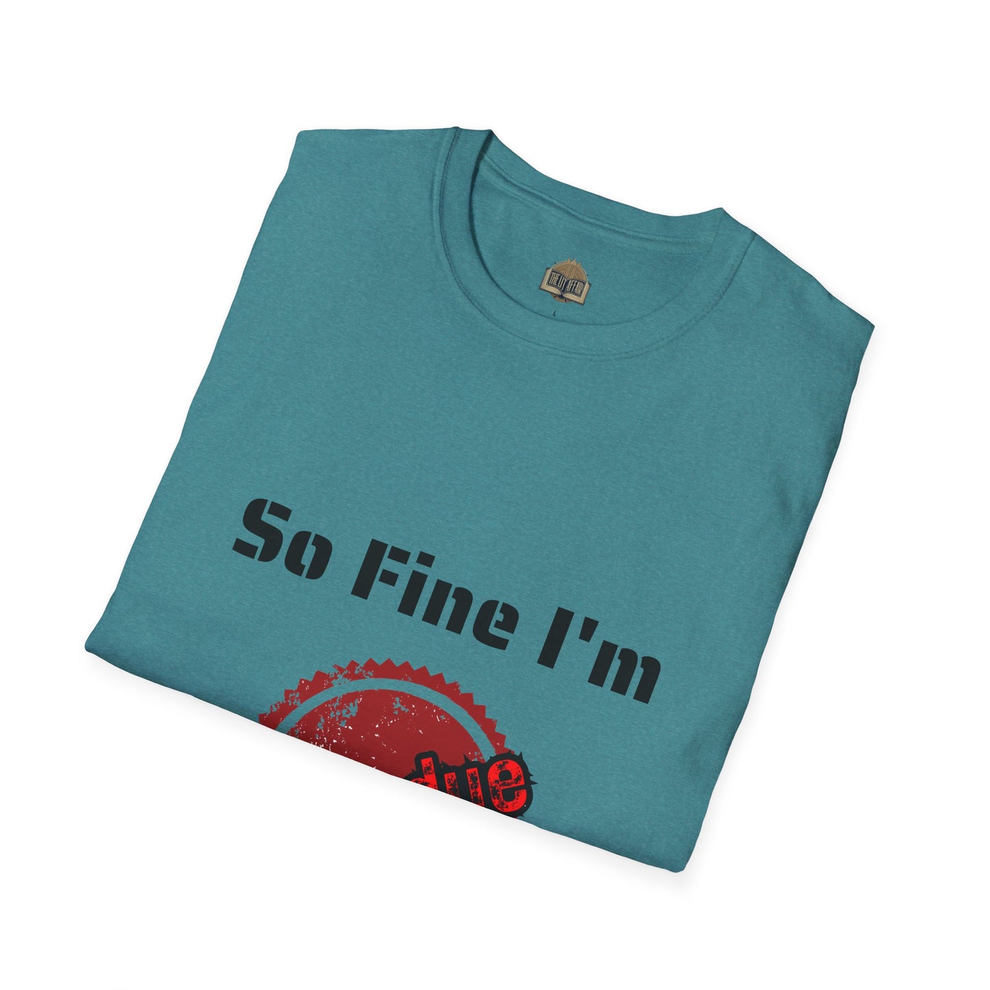 So Fine I'm Overdue Unisex Softstyle T-Shirt