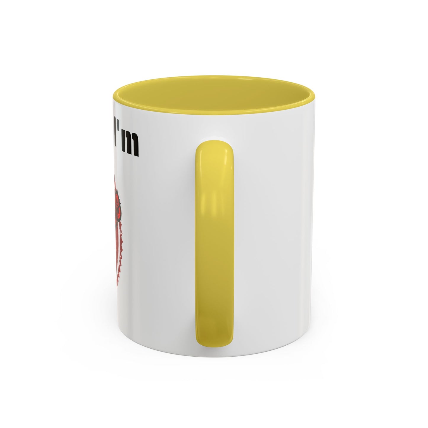 So Fine I'm overdue Colorful Mugs (11oz, 15oz)