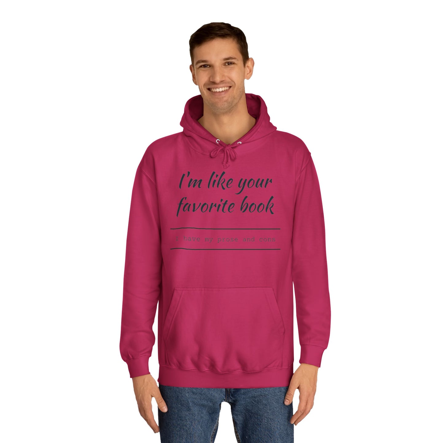 I'm Like Your Favorite Book Unisex College Hoodie