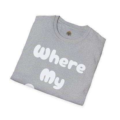 Where my Prose at? Unisex Softstyle T-Shirt