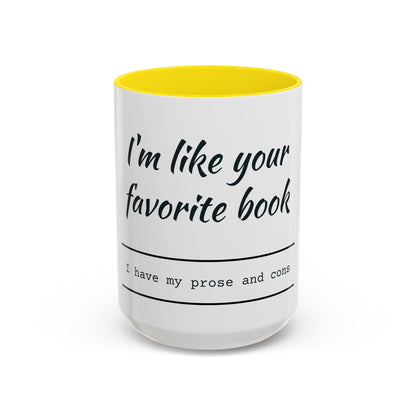 I'm Like Your Favorite Book Coffee Mug (11, 15oz)