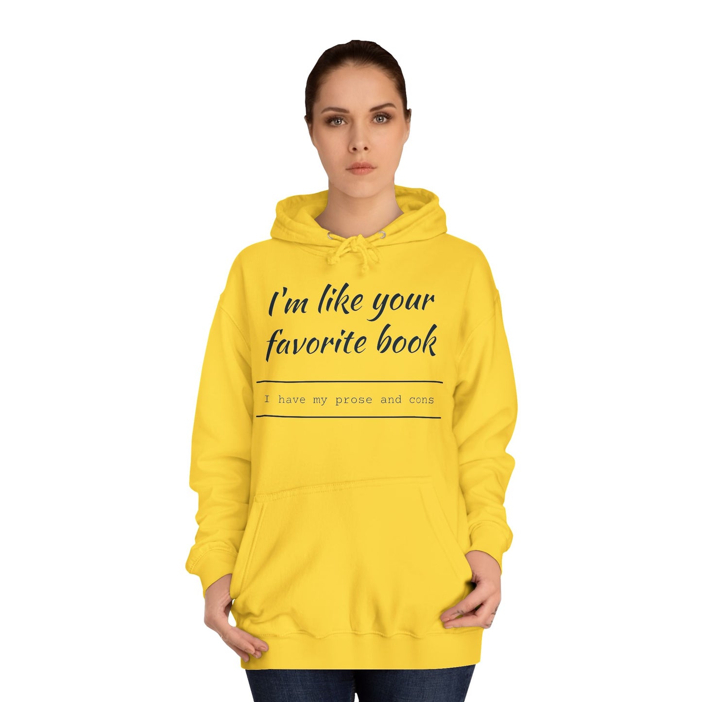 I'm Like Your Favorite Book Unisex College Hoodie