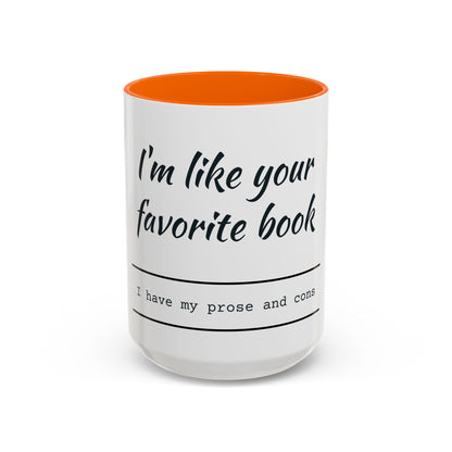 I'm Like Your Favorite Book Coffee Mug (11, 15oz)