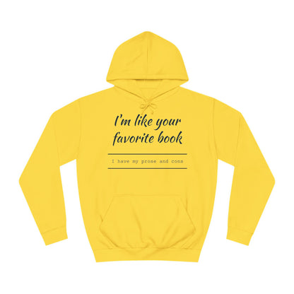 I'm Like Your Favorite Book Unisex College Hoodie