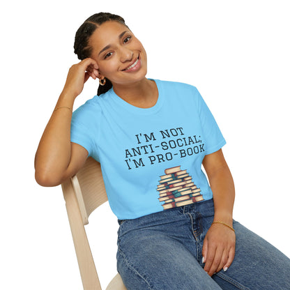 I'm Not Anti-Social I'm Pro Book Unisex Softstyle T-Shirt