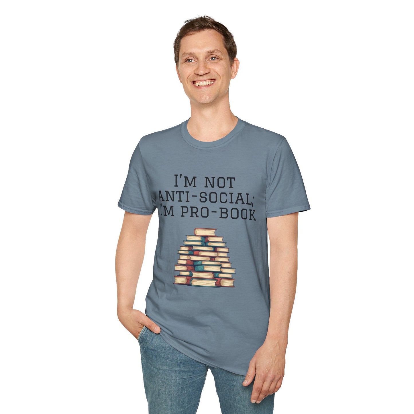 I'm Not Anti-Social I'm Pro Book Unisex Softstyle T-Shirt