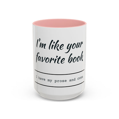 I'm Like Your Favorite Book Coffee Mug (11, 15oz)