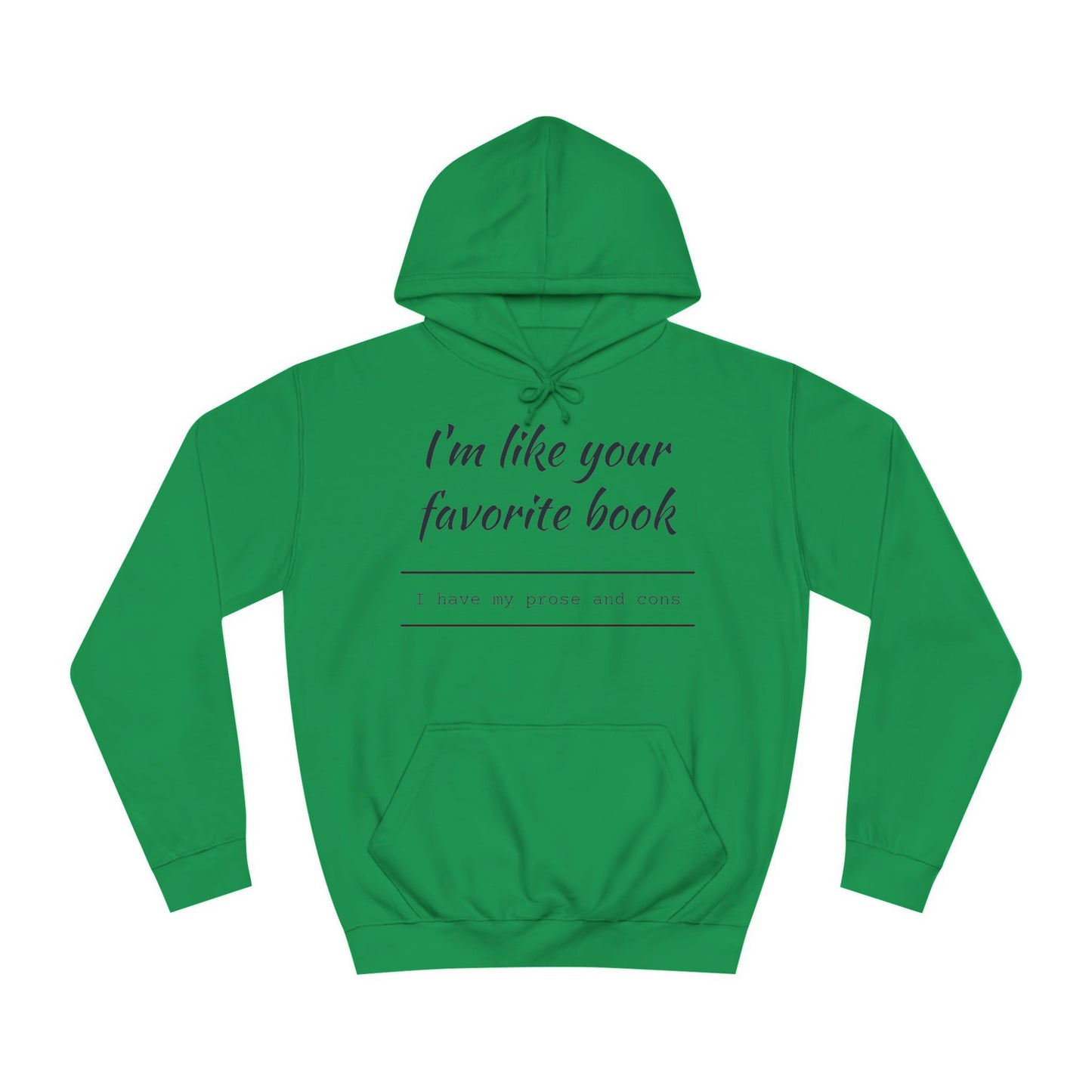 I'm Like Your Favorite Book Unisex College Hoodie