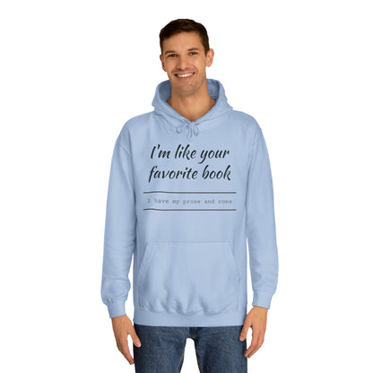 I'm Like Your Favorite Book Unisex College Hoodie