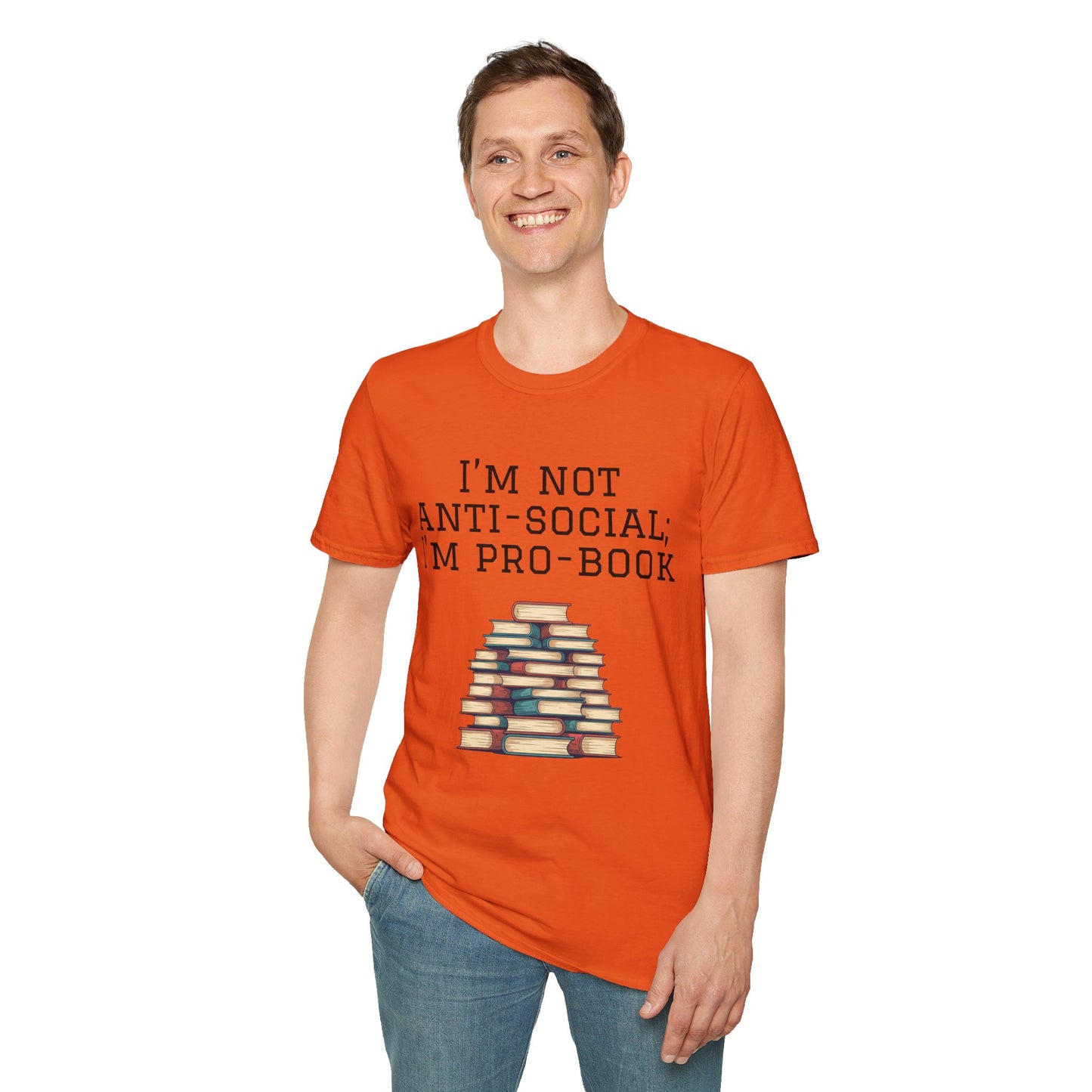 I'm Not Anti-Social I'm Pro Book Unisex Softstyle T-Shirt