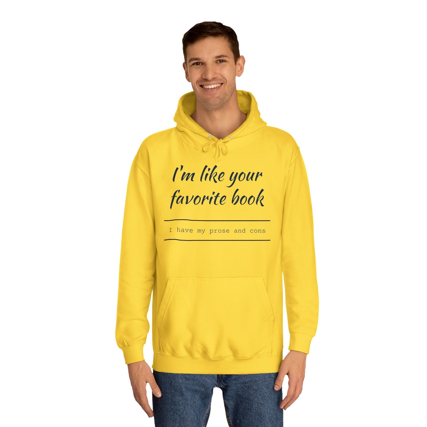 I'm Like Your Favorite Book Unisex College Hoodie