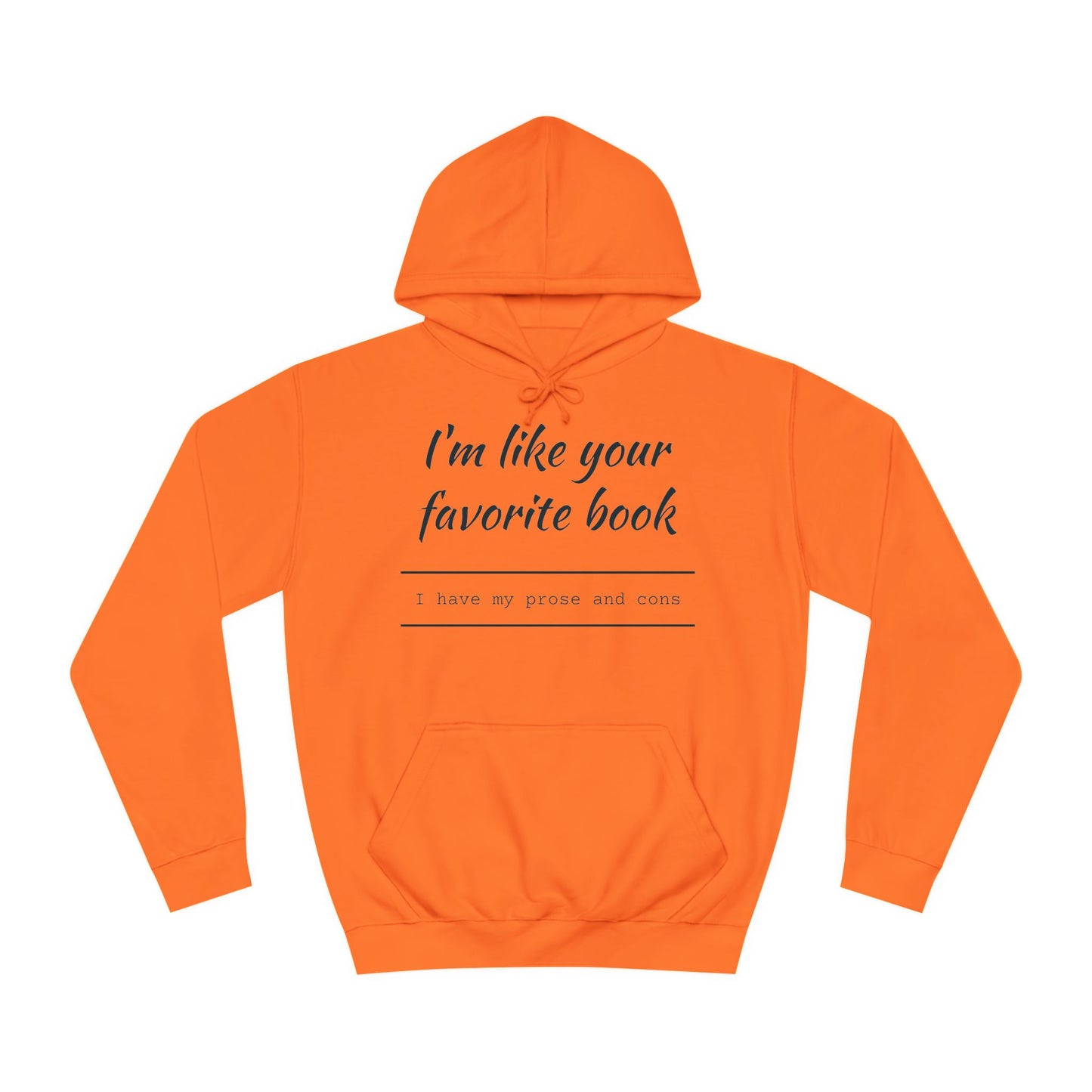 I'm Like Your Favorite Book Unisex College Hoodie